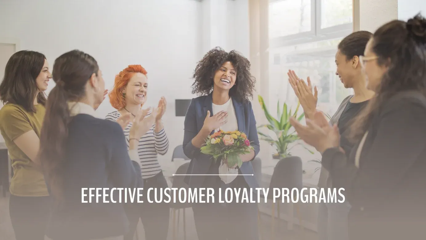 Effective Customer Loyalty Programs