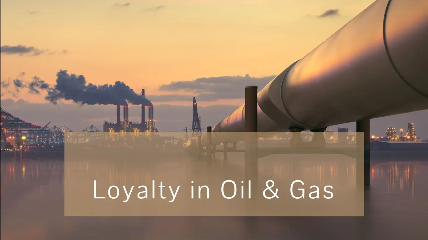 Loyalty in Oil & Gas